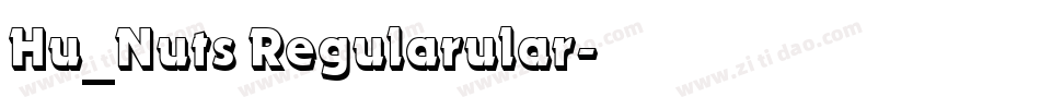 Hu_Nuts Regularular字体转换